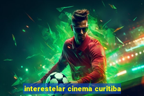 interestelar cinema curitiba